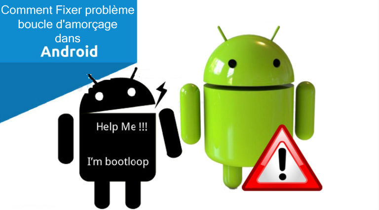 Fixer Boot Loop Issue sur Android