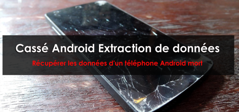 Cassé Android Extraction de données