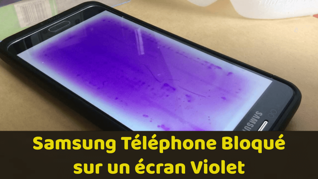 Téléphone Samsung bloqué sur un écran violet