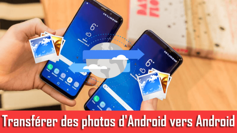 Transférer des photos d'Android vers Android