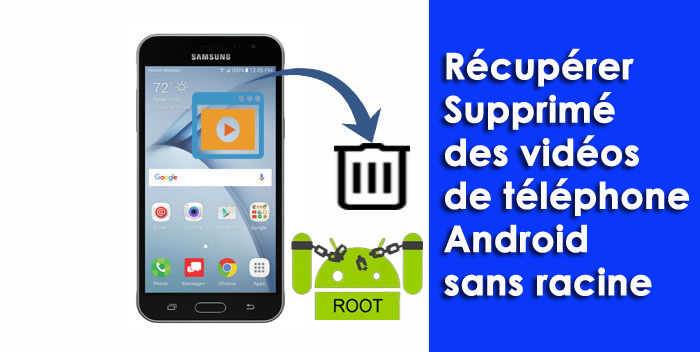 récupérer Supprimé des vidéos de téléphone Android sans racine