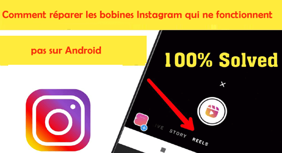 Réparer les bobines Instagram qui ne fonctionnent pas sur Android
