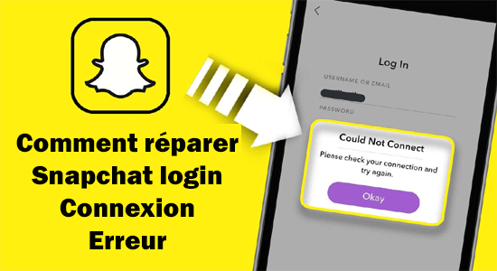 réparer Snapchat Login Connexion Erreur