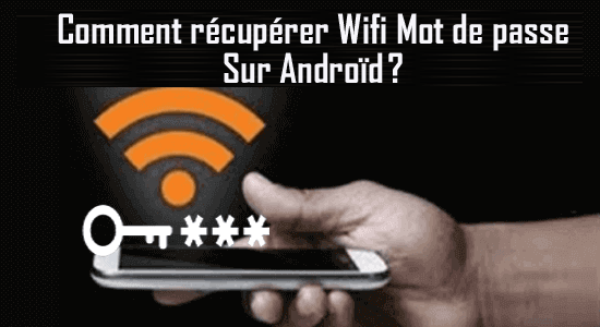 Comment Récupérer Wifi Mot De Passe Sur Android 8730