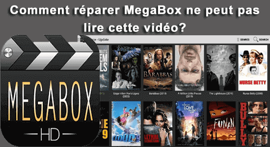 Comment réparer MegaBox ne peut pas lire cette vidéo?