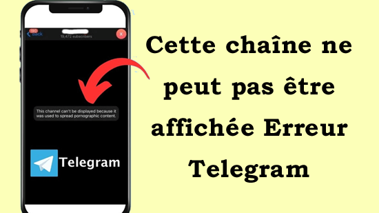 Cette chaîne ne peut pas être affichée Erreur Telegram