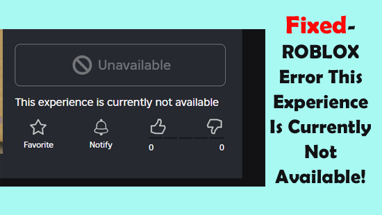Erreur ROBLOX This Experience Is Currently Not Available