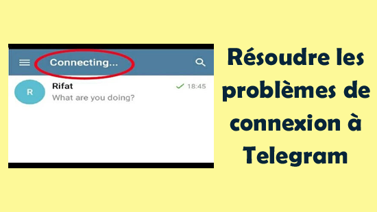 résoudre les problèmes de connexion à Telegram