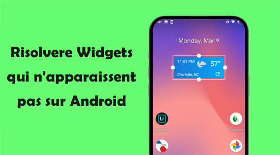 Widgets qui n'apparaissent pas sur Android